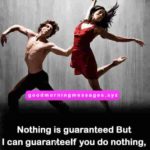 Nothing In Life Is Guaranteed Quotes and Status