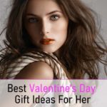 Best Valentine's Day Gift Ideas For Her