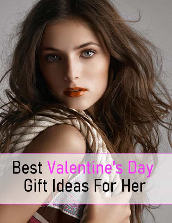 Best Valentine's Day Gift Ideas For Her