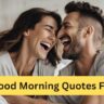 Best 121 Dirty Good Morning Quotes For Him